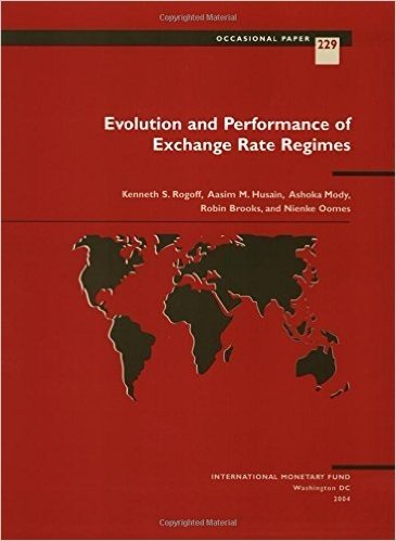 Evolution and Performance of Exchange Rate Regimes: Occasional Paper. 229