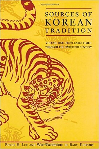 Sources of Korean Tradition: v. 1: From Early Times Through the Sixteenth Century
