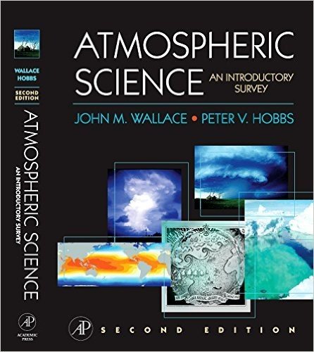 Atmospheric Science, Second Edition: An Introductory Survey (International Geophysics)