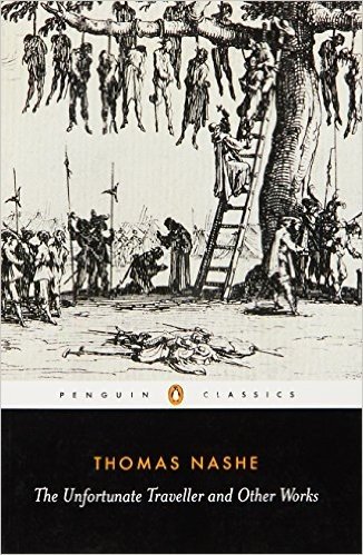 The Unfortunate Traveller and Other Works (Penguin Classics)