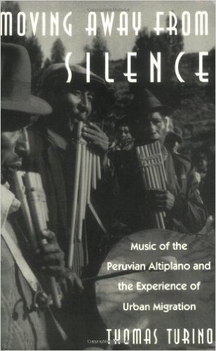 Moving Away from Silence: Music of the Peruvian Altiplano and the Experience of Urban Migration