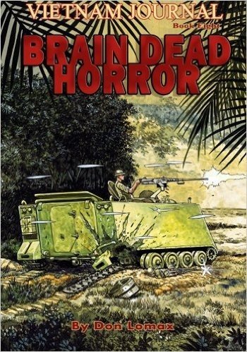 Vietnam Journal Book Eight: Brain Dead Horror