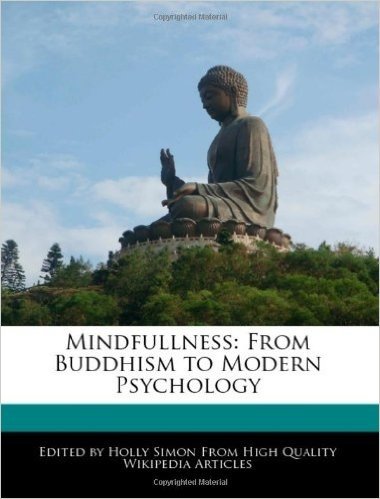 Mindfullness: From Buddhism to Modern Psychology