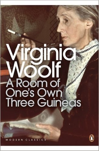 A Room of One's Own/Three Guineas: AND Three Guineas