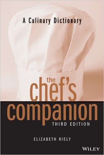 A Culinary Dictionary The Chef's Companion