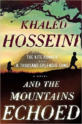 And the Mountains Echoed: A Novel