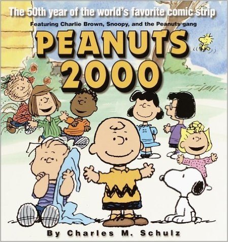 Peanuts 2000: The 50th Year of the World's Most Favorite Comic Strip Featuring Charlie Brown, Snoopy, and the Peanuts Gang
