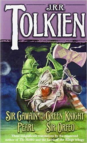 Sir Gawain and the Green Knight; Pearl; [and] Sir Orfeo