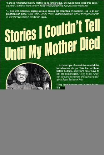 Stories I Couldn't Tell Until My Mother Died