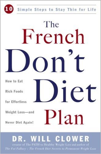 The French Don't Diet Plan: 10 Simple Steps to Stay Thin for Life