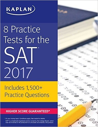8 Practice Tests for the SAT 2017: 1,500+ SAT Practice Questions