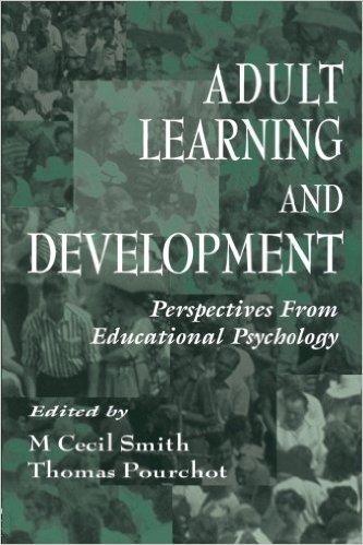 Adult Learning and Development: Perspectives From Educational Psychology
