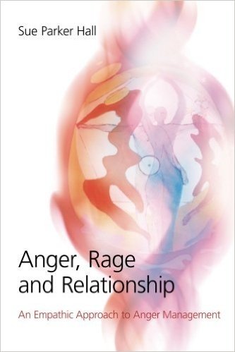 Anger, Rage and Relationship: An Empathic Approach to Anger Management