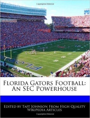 Florida Gators Football: An SEC Powerhouse