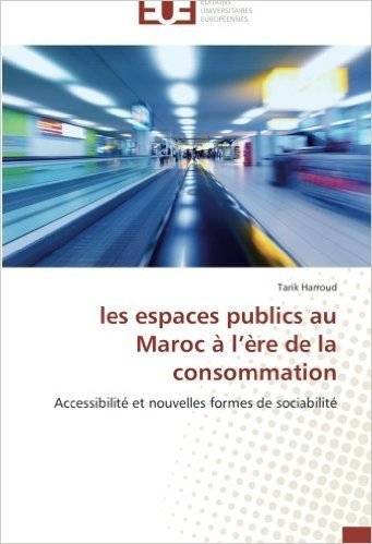 Les Espaces Publics Au Maroc A L'Ere de La Consommation