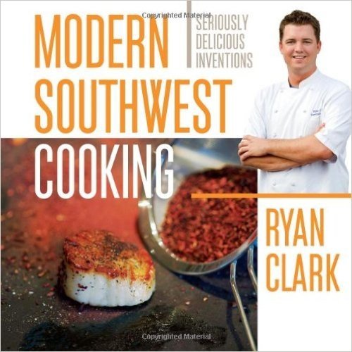 Modern Southwest Cooking