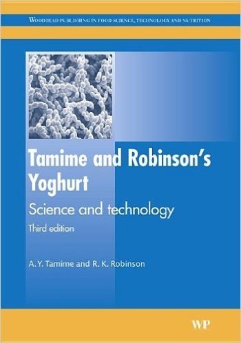 Tamime and Robinson's Yoghurt, Third Edition: Science and Technology