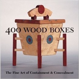 400 Wood Boxes: The Fine Art of Containment & Concealment