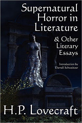 Supernatural Horror in Literature & Other Literary Essays
