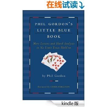 Phil Gordon's Little Blue Book: More Lessons and Hand Analysis in No Limit Texas Hold'em (English Edition)