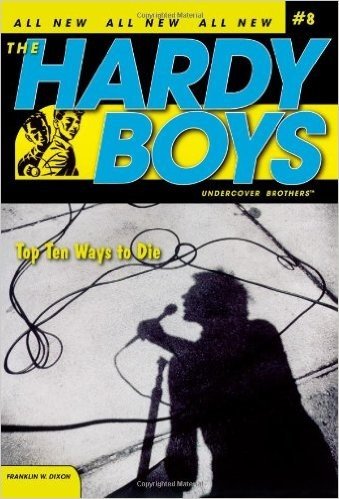 Top Ten Ways to Die (Hardy Boys: All New Undercover Brothers #8)