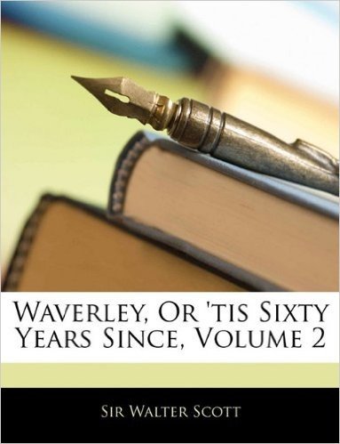 Waverley, or 'Tis Sixty Years Since, Volume 2