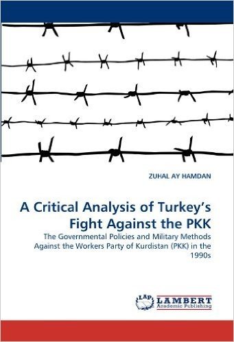 A Critical Analysis of Turkey's Fight Against the Pkk
