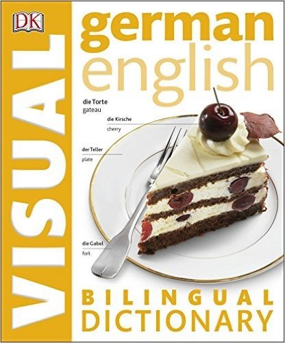 德语-英语双语图解字典(第二版) German-English Bilingual Visual Dictionary