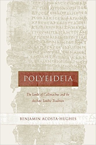 Polyeideia: The Iambi of Callimachus and the Archaic Iambic Tradition