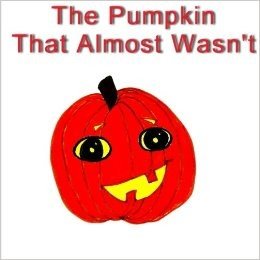 The Pumpkin That Almost Wasn't