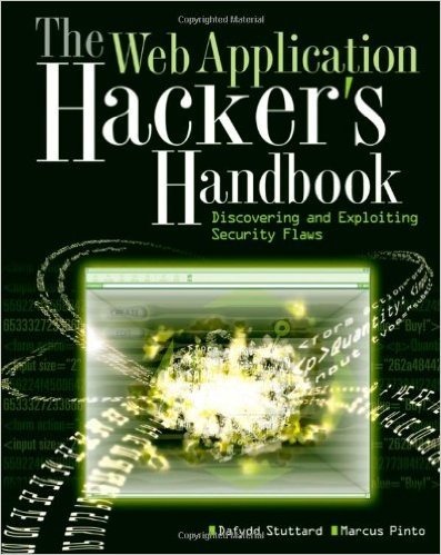 The Web Application Hacker's Handbook: Discovering and Exploiting Security Flaws