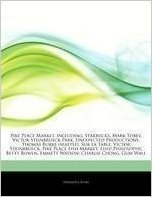 Articles on Pike Place Market, Including: Starbucks, Mark Tobey, Victor Steinbrueck Park, Unexpected Productions, Thomas Burke (Seattle), Sur La Table