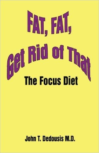Fat, Fat, Get Rid of That: The Focus Diet