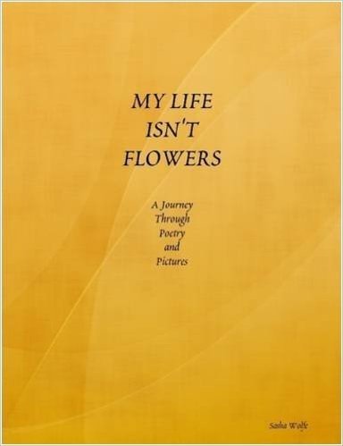 My Life Isn'T Flowers