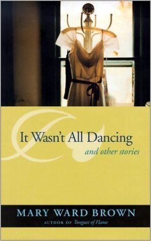 It Wasn't All Dancing, and Other Stories