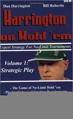 Harrington on Hold 'em: Strategic Play v. 1: Expert Strategy for No Limit Tournaments