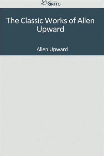 The Classic Works of Allen Upward
