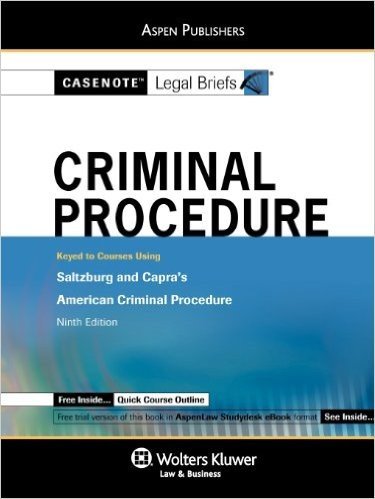 Criminal Procedure: Saltzburg & Capra