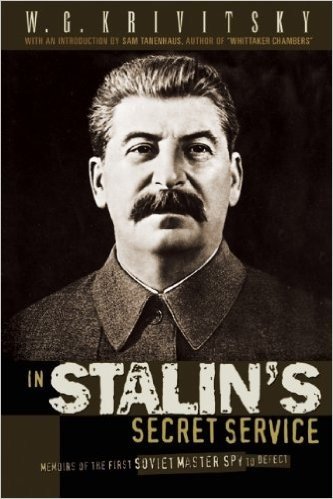 In Stalin's Secret Service: Memoirs of the First Soviet Master Spy to Defect