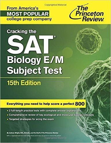 Cracking the SAT Biology E/M Subject Test, 15th Edition