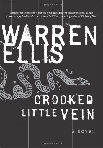 Crooked Little Vein: A Novel