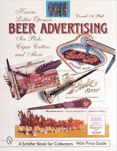 Beer Advertising: Knives, Letter Openers, Ice Picks, Cigar Cutters and More