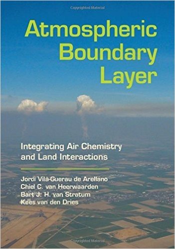 Atmospheric Boundary Layer: Integrating Air Chemistry and Land Interactions