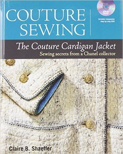 The Couture Cardigan Jacket: Sewing Secrets from a Chanel Collector