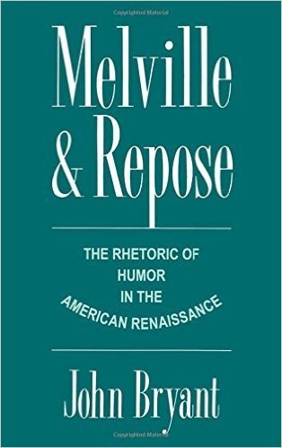 Melville and Repose: The Rhetoric of Humor in the American Renaissance