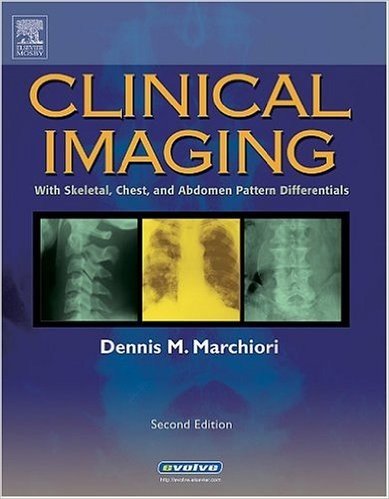 Clinical Imaging: With Skeletal, Chest and Abdomen Pattern Differentials