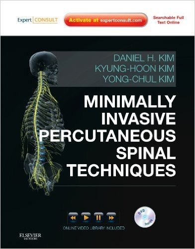 Minimally Invasive Percutaneous Spinal Techniques: Expert Consult: Online and Print with DVD, 1e