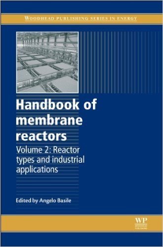 Handbook of Membrane Reactors, Volume 2: Reactor Types and Industrial Applications