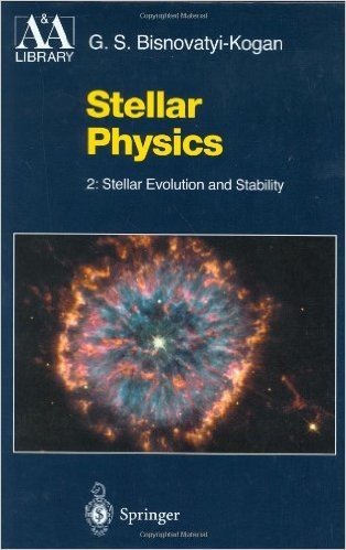 Stellar Physics: Stellar Evolution and Stability v. 2