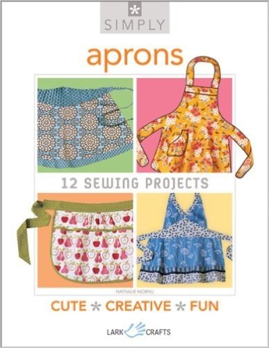 Simply Aprons: 12 Sewing Projects